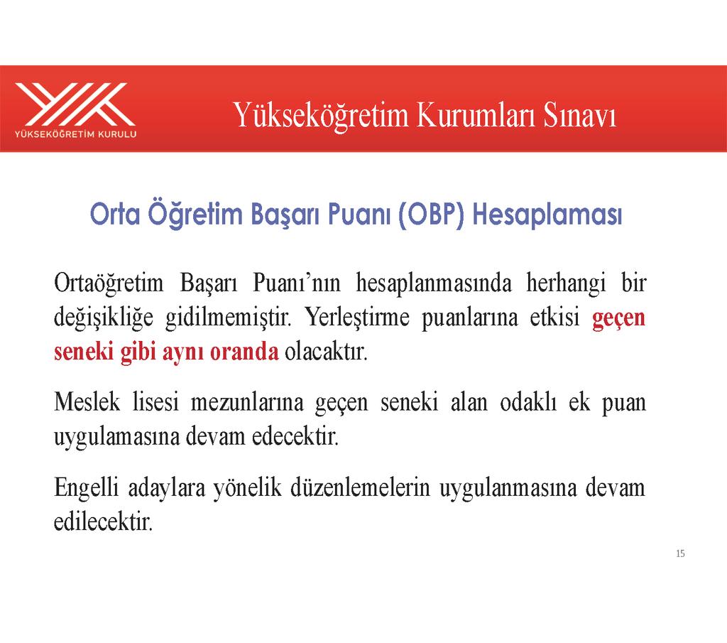 Not: OBP yine en düşük 30, en