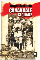 ... DERSİMİZ ATATÜRK 17 TL Turgut ÖZAKMAN, belgesel roman, 112 s., 2018, 15.
