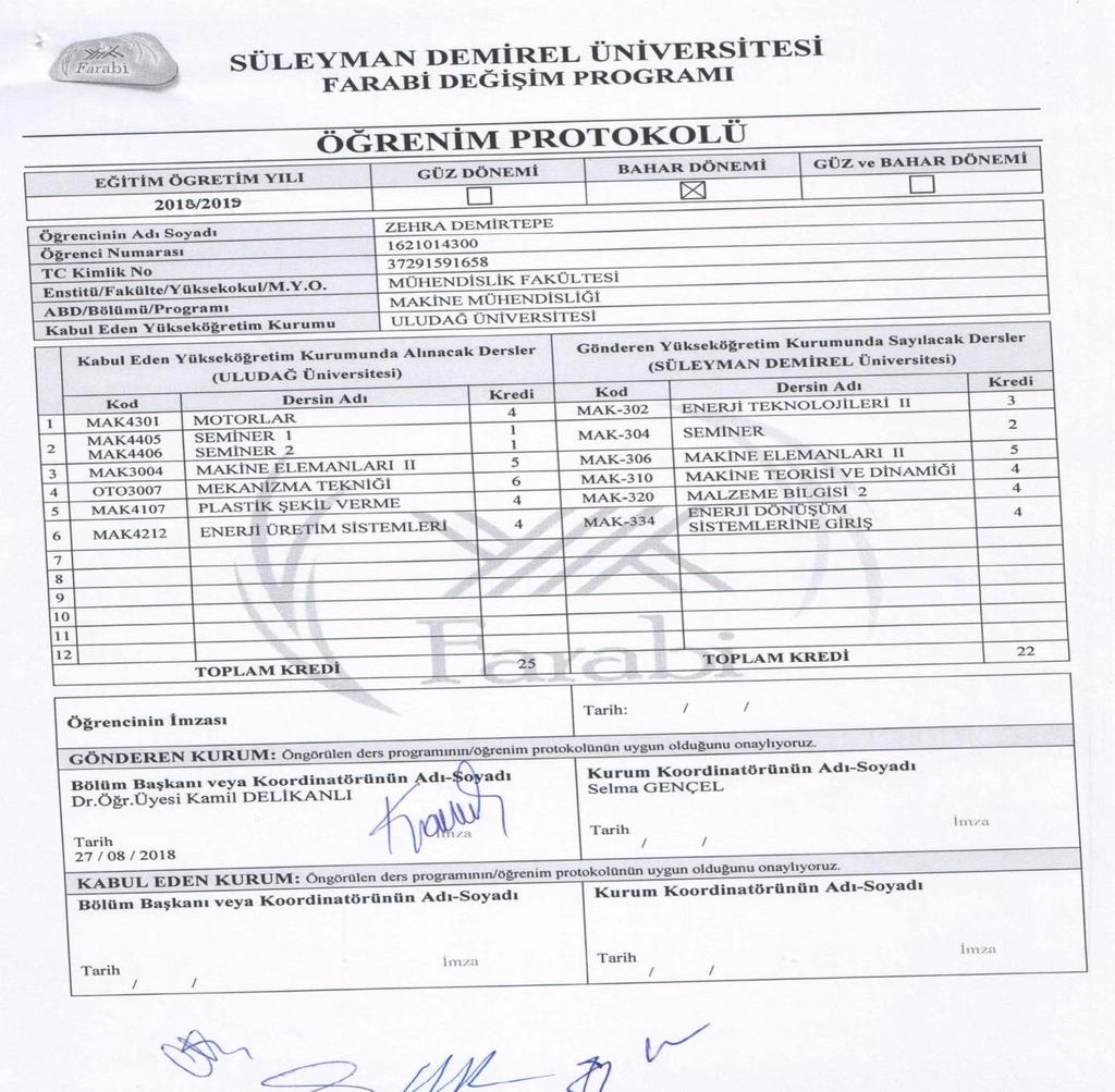 19- Erasmus Öğrencileri Hk. İnşaat Mühendisliği Bölüm Başkanlığı nın 28.08.2018 tarih ve 225318 sayılı, 225319 sayılı, Çevre Mühendisliği Bölüm Başkanlığı nın 28.08.2018 tarih ve 225265 sayılı, 225268 sayılı, 225267 sayılı, Bilgisayar Mühendisliği Bölüm Başkanlığı nın 14.