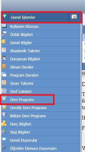 !!! Haftalık ders programınıza Ders Programı sekmesinden ulaşmalısınız.