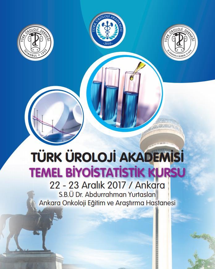 Türk Üroloji Derneği- TÜAK Biyoistatistik kursları (2016-2017) (n:5) TÜAK, BİYOİSTATİSTİK KURSU, 5 MART 2016, ANKARA TÜAK, BİYOİSTATİSTİK KURSU, ŞUBAT 2016,