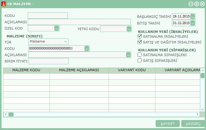 Ek Malzemeler Ek malzeme tanımları ile malzemelere ait siparişler, alım ve satış işlemleri sırasında, o malzeme ile birlikte verilebilecek opsiyonel malzemeler tanımlanır.