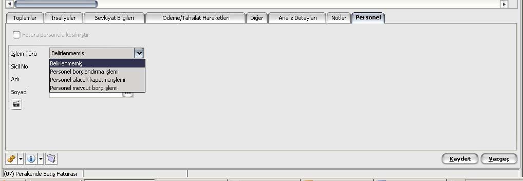 Personel Bu seçenek ile Satış faturasının ilgili olduğu personel bilgileri kaydedilir.