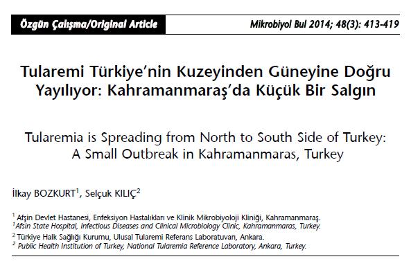 21 Ekim 2013-22 Ocak 2014 10 hasta Hastaların hiçbirinde kemirici hayvan veya dışkısıyla temas ve kene/ böcek sokma öyküsü saptanmamıştır su örneklerinin hiçbirisinde polimeraz zincir