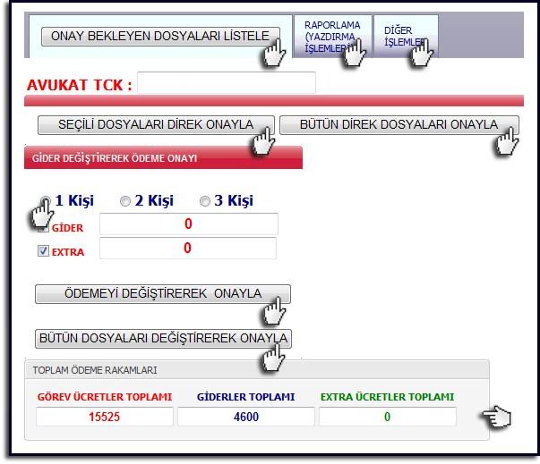 ÖDEME İŞLEMİNİ GERÇEKLEŞTİRİDİĞİNİZ AVUKATIN TCK NUMARASINI SAĞDAGÖRMÜŞ OLDUĞUNUZ AVUKAT TCK BÖLÜMÜNE YAZINIZ.