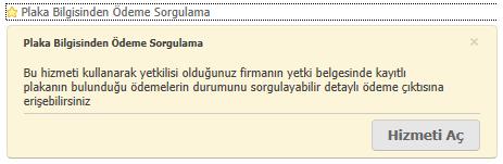 3. Plaka Bilgisinden Ödeme Sorgulama Özmal Taşıta ait Ödeme Bilgilerini Sorgulamak için ; Şekil-1 de görülen Yetki Belgeleri işlemleri menüsünden Plaka Bilgisinden Ödeme Sorgulama linki tıklanır.