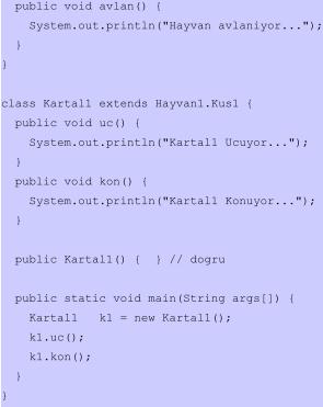 .. Artık Kus sınıfına ait bir nesne oluşturmak istersek, bunun