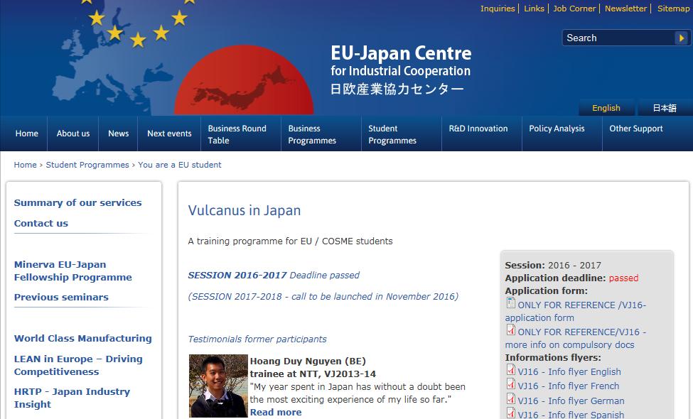 PAZARLARA ERİŞİM BİLEŞENİ AB-JAPONYA SINAİ İŞBIRLİĞİ MERKEZİ Vulcanus Programı: AB-Japon Sanayi İşbirliği Merkezi tarafından 1997 yılında oluşturulan bir eğitim/staj programdır.