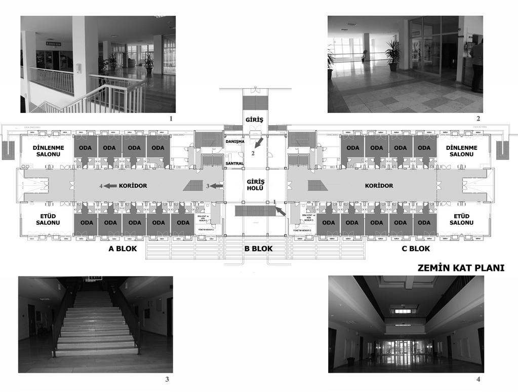 Feyza KUYUCU, Meltem VATAN odası gibi ortak kullanım alanları; etüd salonu ve dinlenme salonlarıyla birlikte odalar da zemin katta konumlandırılmıştır (Şekil 2.3).