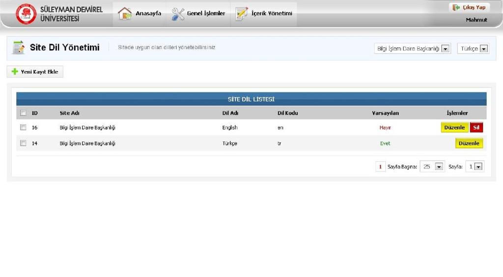 Sitenize yeni bir DĠL eklemek için Genel İşlemler >> Site Dil Yönetimi linkini tıklıyoruz ve karģımıza aģağıdaki gibi bir pencere açılacaktır. Sitenizin varsayılan dili Türkçedir.