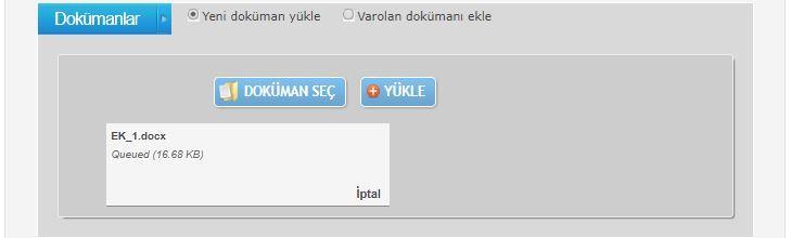 tamamlayınız. Birden fazla dosya seçimi yapabilirsiniz. DİKKAT: Yüklenecek dosya adında Türkçe karakter bulunmamasına dikkat ediniz! Aksi takdirde doküman sisteme yüklenmeyecektir.