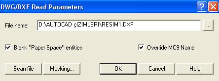 aç düğmesine basılır. Ekrana DWG/DXF Read Parameters menüsü gelir. Bu menüden gerekli düzenlemeler de yapılabilir.