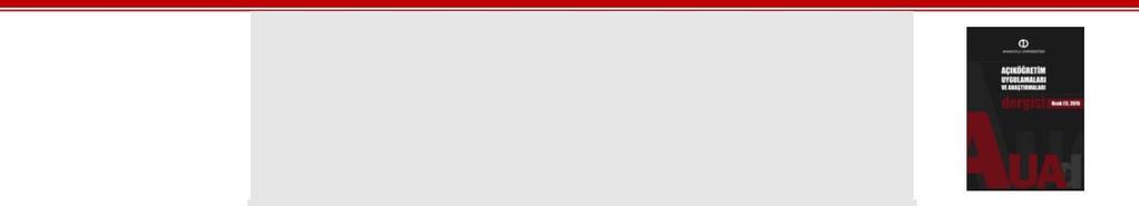 AUAd 2015, Cilt 1, Sayı 4, 1-138 Açıköğretim Uygulamaları ve Araştırmaları Dergisi AUAd auad.anadolu.edu.tr İÇİNDEKİLER Prof. Dr.