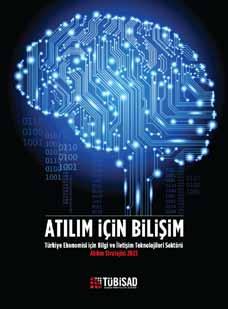 Göstergeler ve Görüşler Girişimlerde İnternet Erişiminde Gelişmiş Ülke Standartlarına Daha Yakınız Bilişim Sanayicileri Derneği - TÜBİSAD ın Prof.Dr. Erol Taymaz, Yrd.Doç.Dr. Ümit İzmen, Yard.Doç. Dr.