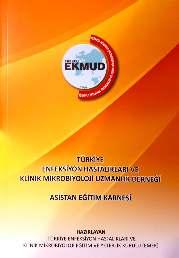 DERNEKTEN HABERLER ASİSTAN KARNESİ Türkiye Enfeksiyon Hastalıkları ve Klinik Mikrobiyoloji Eğitim ve Yeterlik Kurulu tarafından Asistan Eğitimi nde standardizasyonu sağlamak amacı ile hazırlanan