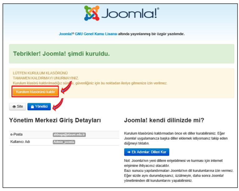 5. ADIM - KURULUM KLASÖRÜNÜ KALDIRIN Artık Joomla 3.x.x sürümü kurulumu tamamlanmış olup geriye yapılması gereken tek bir şey kalmıştır, o da kurulum klasörünü kaldırmak.