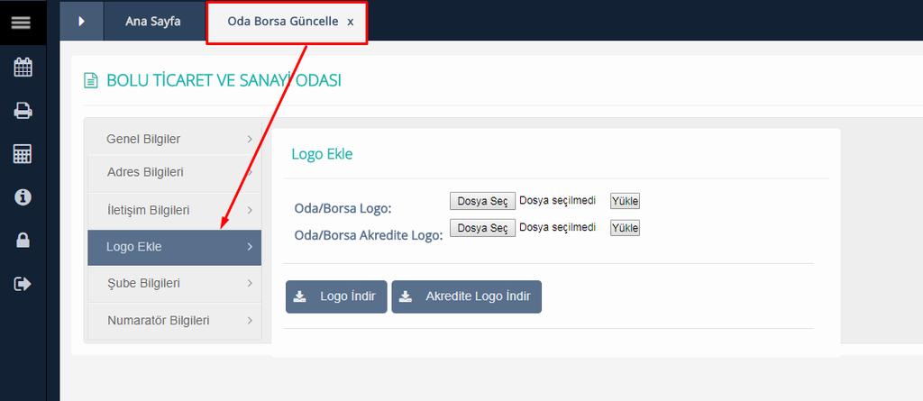 a. Logo Yüklemesi Oda/Borsa Yönetim menüsü altında bulunan Oda/Borsa İşlemleri başlığı altındaki Oda/borsa Güncelle ekranından yapılır.
