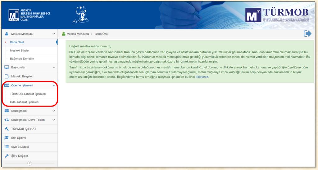 ÖDEME İŞLEMLERİ TÜRMOB ödemelerini (ruhsat, kaşe, kimlik gibi başvuru ödemeleri ile etik eğitim gibi ödemeler) ve