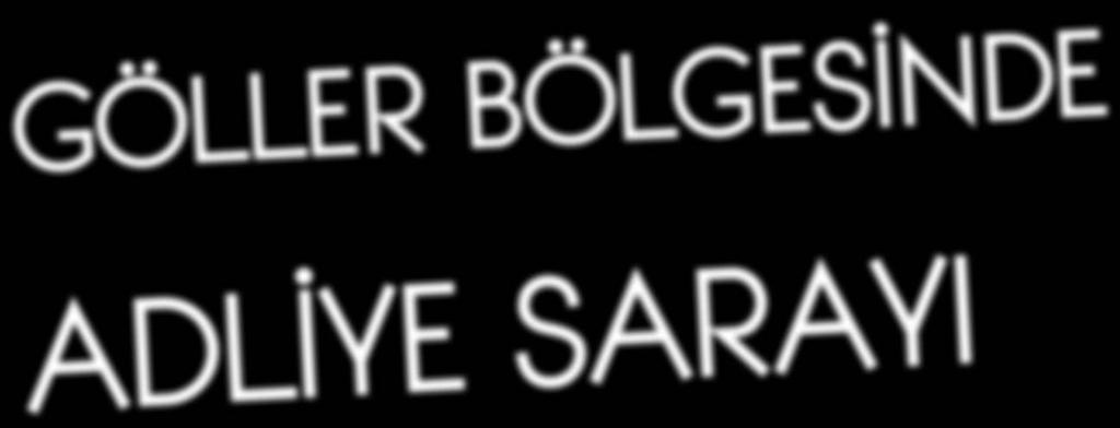 ANAHTAR KELİMELER: Başsavcı Sadi Doğan, adliye, dava, dosya, kütüphane, ön büro, dilekçe.