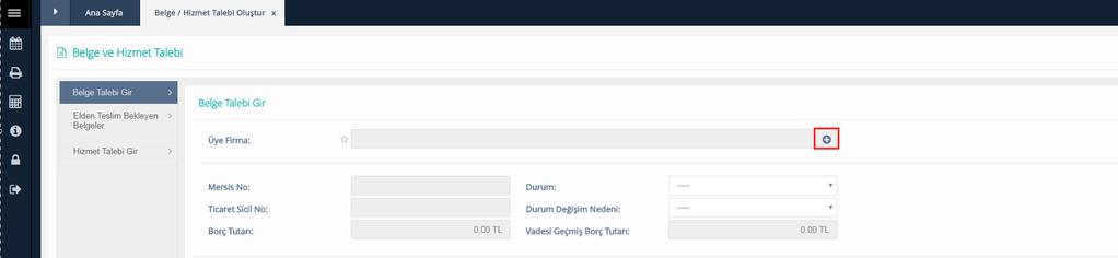 Belge Talebi Gir Talep işlemini başlatabilmek için üye firma alanında bulunan (+) ikonu tıklanarak üye firma seçimi yapılmalıdır.