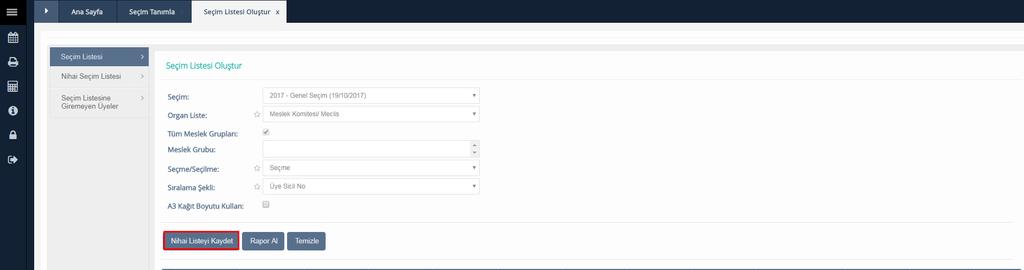 Seçim Listesi Oluştur Önİzleme butonu tıklandığında, listede ekranda tabloda listelenir ve Nihai Listeyi Kaydet butonu aktif hale gelir.