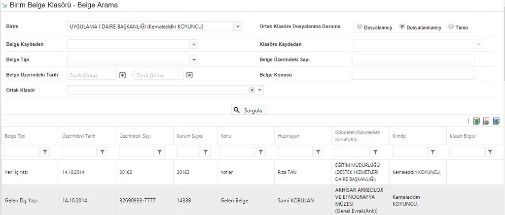 13.5. Klasörde Belge Arama Birimden çıkmış veya birime gelmiş yazıların ortak klasörde bulunup bulunmadığını kontrol edebilmek amacıyla ortak klasörlerde belge arama menüsü geliştirilmiştir.