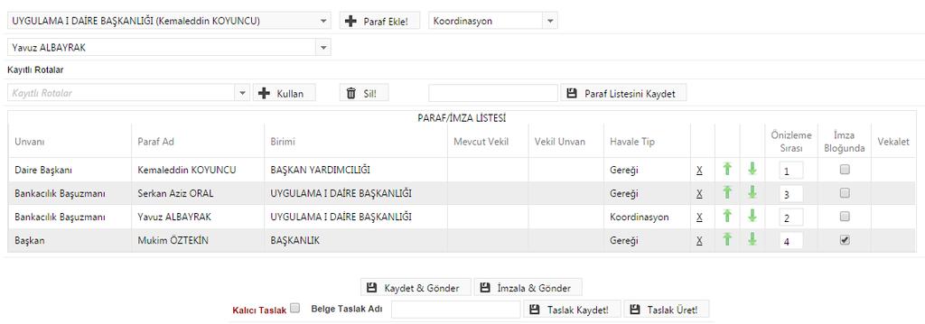 Paraf Listesini Kaydet: Rota bilgisi isimlendirilerek Paraf listesini kaydet butonu ile rota bilgisi sisteme kayıt edilir.