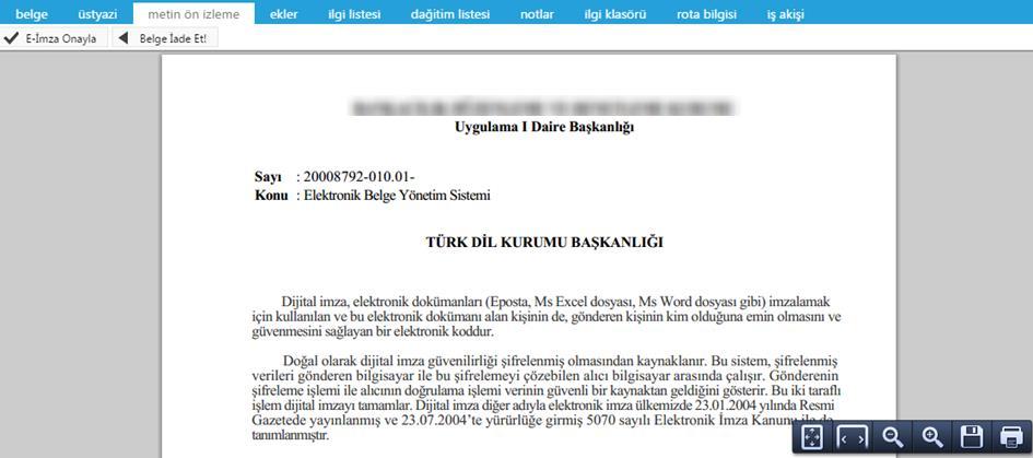 İşlem yap butonu ile açılan belgede bulunan sekmeler; Belge Üst yazı Metin ön izleme Ekler İlgi listesi Dağıtım listesi Notlar İlgi klasörü Rota bilgisi İş akışı Şeklindedir.