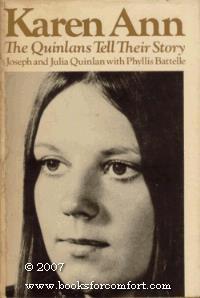 Karen Ann Quinlan, 1975 Nisan 1975-21 yaşına giren Karen 52 kilodur ve sıkı diyettedir. Barbitürat ya da benzodiazepinin ardından alkol alımı sonrası komaya girer.