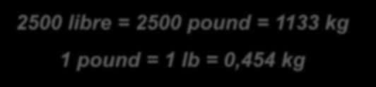 = 2500 pound = 1133