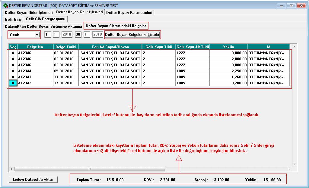 Defter Beyan Sistemindeki Belgeler Gelir idaresi başkanlığı, Defter Beyan sistemine gönderdiğiniz kayıtları daha sonra programa liste halinde aktarımın yapıp, kontrol edebilirsiniz.