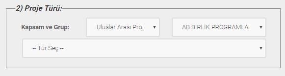 2. Bölüm Proje Türü 2. Bölümde projenizi sunduğunuz kurum/kuruluş vb. yeri seçiniz.