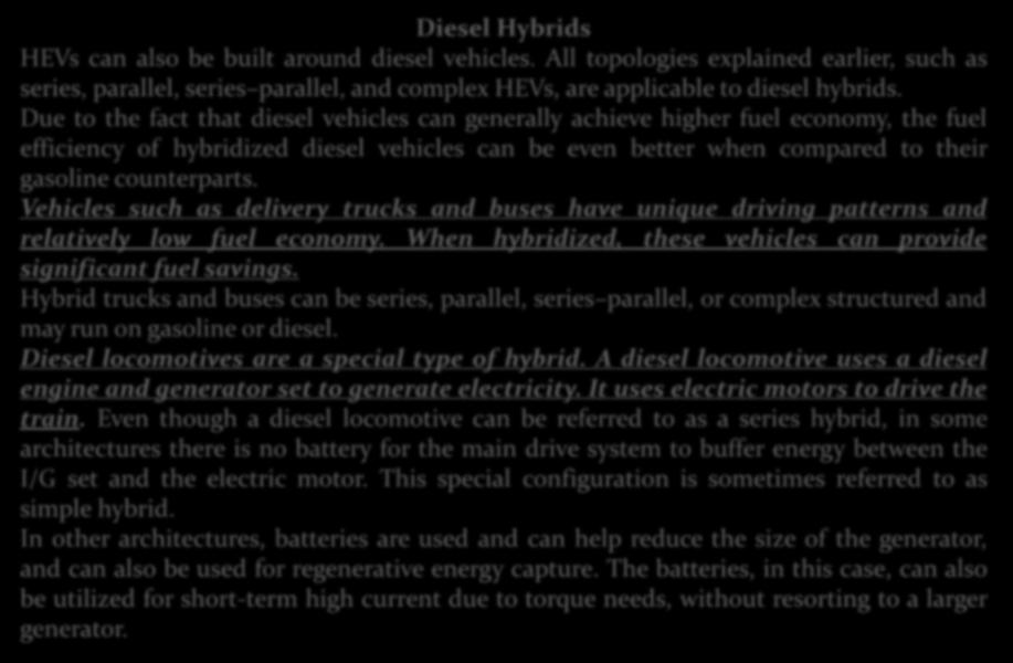 HİBRİD ARAÇLAR Diesel Hybrids HEVs can also be built around diesel vehicles.