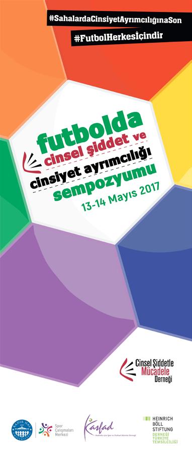 SEMPOZYUM Futbolda Cİnsel Şİddet ve Cİnsİyet Ayrımcılığı Sempozyumu 2016 yılında yürüttüğümüz