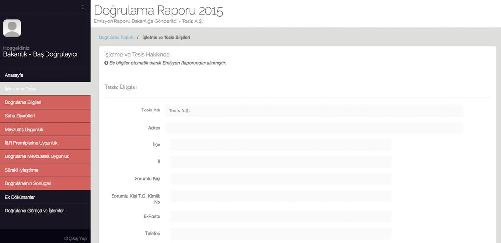 İşletme ve Tesis Bilgileri Şekil 39: Doğrulama Raporunda İşletme ve Tesis Bilgileri Şekil 40: Doğrulama Raporunda Emisyon Bilgileri Bu bölümde işletme ve tesise ilişkin genel bilgiler, sorumlu