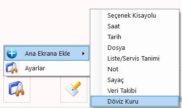 Döviz Takibi Döviz kurlarının kolay bir şekilde takibi amacıyla ana ekrana Döviz Takibi seçeneği eklenmiştir.