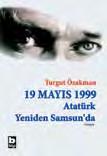 ... CUMHURİYET Türk Mucizesi İkinci Kitap 40 TL Turgut ÖZAKMAN, belgesel roman, 848 s., 2010, 36. bs.... DİRİLİŞ Çanakkale 1915 39 TL Turgut ÖZAKMAN, belgesel roman, 688 s.