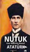 ATATÜRK VE CUMHURİYET KİTAPLARI... NUTUK 15 TL Mustafa Kemal ATATÜRK, anı, 752 s., 2018, 3. bs.