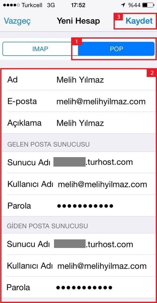 7. POP seçeneğini işaretleyiniz, Kişisel bilgilerinizi ve E- posta