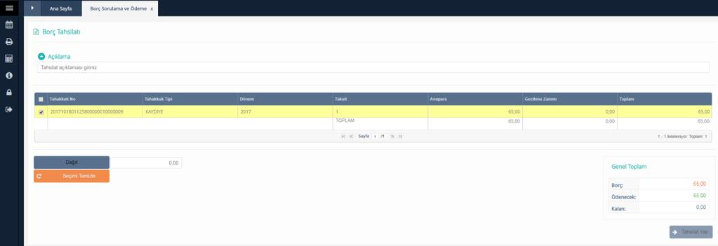 Ödenecek tutar Dağıt butonu karşısında bulunan alana yazılır daha sonrasında Tahsilat Yap butonu aktif hale gelir.