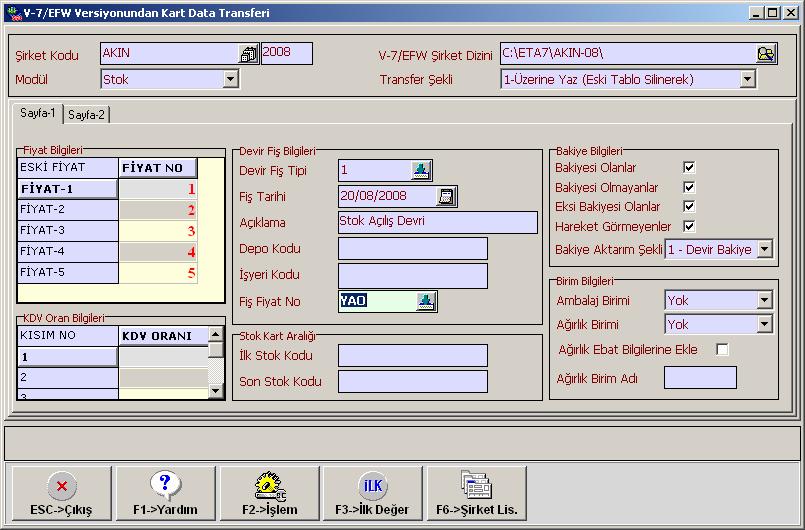 a. Stok Kart Transferi Ekran 2 : Stok Kart Transferi sayfası Bu bölümde 1. Sayfada; Fiyat Bilgileri: Fiyat sıralaması eski ve yeni fiyat olarak belirlenmelidir. Örneğin V-7 1.