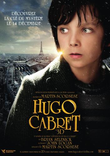3D FİLM GÖSTERİMİ 7+ 03 MART CUMARTESİ Saat: 12: 00 Kardelen 1 "Hugo Cabret" 3D Çizgi Film Gösterimi Brain Selznick in sihirli temalı çocuk romanından uyarlanmış olan film, Paris tren istasyonunun