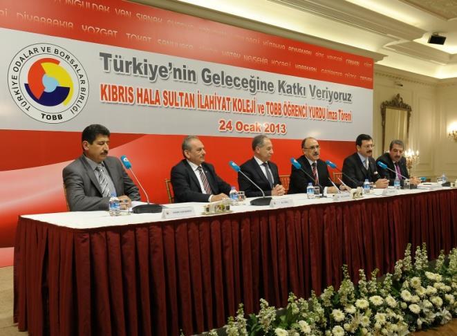 Kıbrıs Hala Sultan İlahiyat Koleji ve TOBB Öğrenci Yurdu İmza Töreni, 24 Ocak 2013 tarihinde TOBB Birlik Merkezi nde gerçekleştirildi.