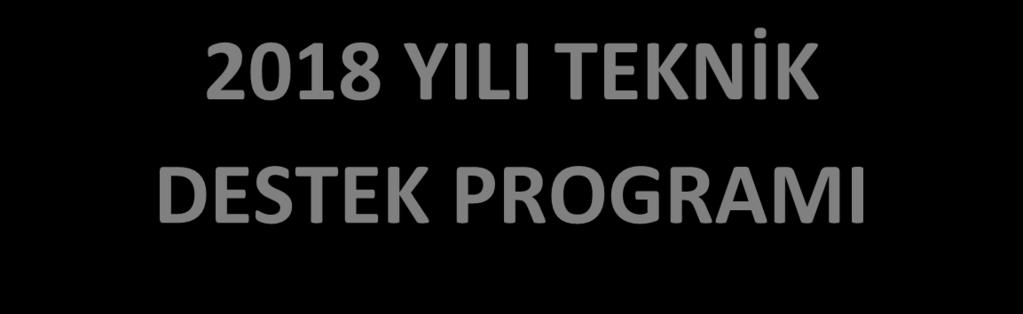 Referans No:TR51/18/TD ANKARA KALKINMA AJANSI 2018 YILI