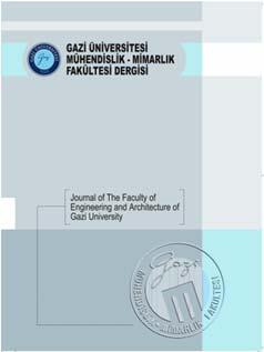 460529 Dergi İsmi: Gazi Üniversitesi Mühendislik-Mimarlık Fakültesi Dergisi Journal Name: Journal of the Faculty of Engineering and Architecture of Gazi University Geliş Tarihi/Received Date: 09.01.