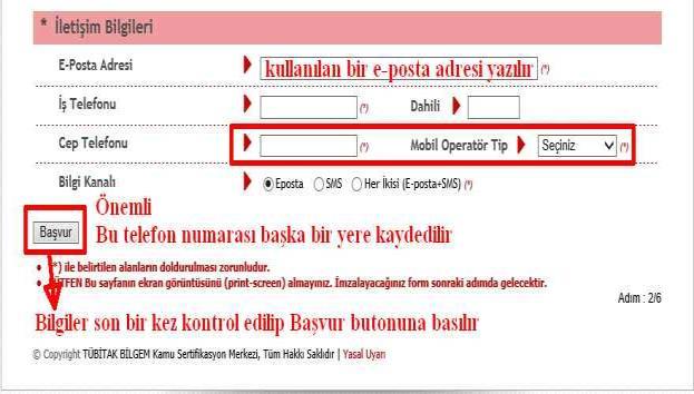 Zorunlu alanlar doldurulur. 8. E-posta adresi mümkünse firmaya ait ve önceden bu yana kullanılan bir adres olması olası sorunları engeller. 9.