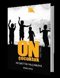 Yazmanın kendisi için bir arınma ve terapi olduğunu ifade eden Yalçınkaya, zamanının büyük bir çoğunluğunu yazarak geçiriyor.