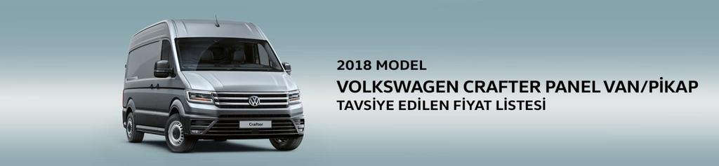 1 Anahtar Teslim Net ÖTV KDV MTV Bedeli Hizmet Bedeli Crafter Panel Van 2.0 TDI (2+1) Orta Şasi Standart Tavan 140PS 3,5 T Comfort 140.202 132.225 5.289 1.375 806 211 297 Crafter Panel Van 2.