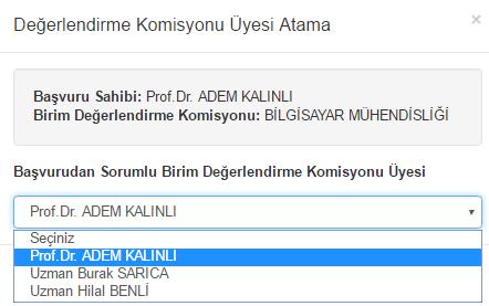 değerlendirme süreci başlatılır.