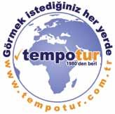 Tempo Haber 93 / 2014 ISO 9001: 2008 Sertifika No: NS. KS. 049/2011 A-1138 tempotur.com.tr tempo@tempotur.com.tr Tunalı Hilmi Caddesi Binnaz Sk.